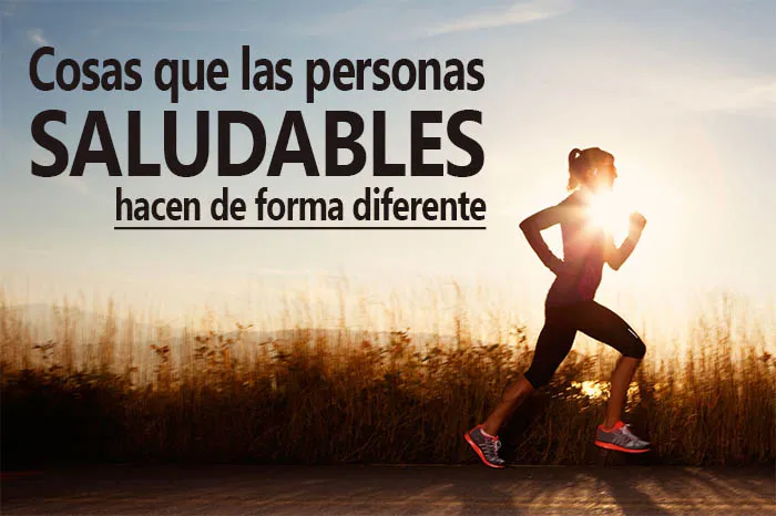 Lo Que Hacen las Personas Sanas